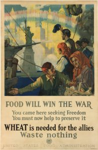 Food Will Win the War, US Food Administration, ca. 1917. (Gilder Lehrman Collection)