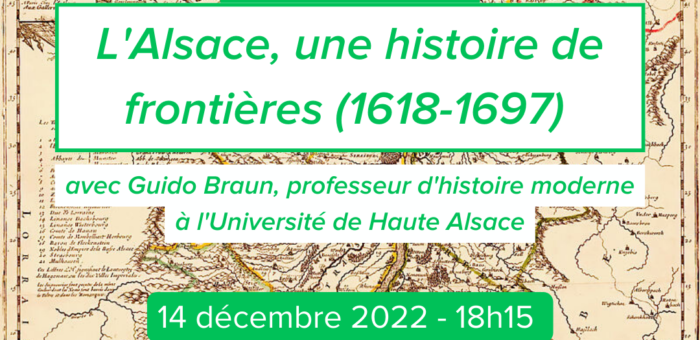 Conférence : l’Alsace, une histoire de frontières (1618-1697) – 14 décembre 2022, Strasbourg
