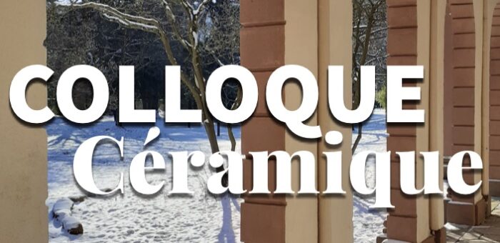 Colloque Céramique – 20 & 21 janvier 2023, Guebwiller