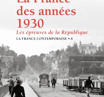 Parution – La France des années 1930. Les épreuves de la République.